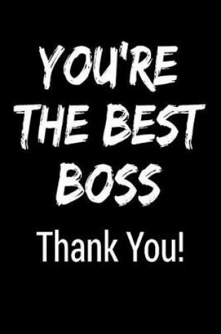 Cover of You're the Best Boss Thank You!