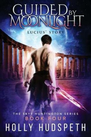 Cover of Guided By Moonlight - Lucius' Story