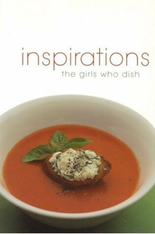 Cover of Girls Who Dish! Inspirations