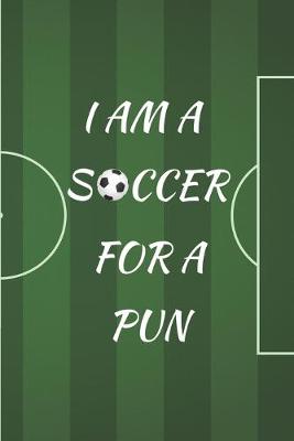 Book cover for I am a soccer for a pun
