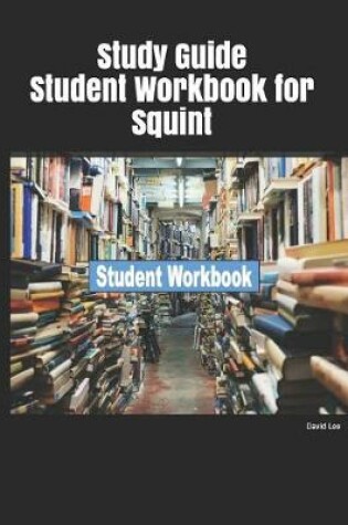 Cover of Study Guide Student Workbook for Squint