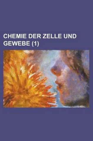 Cover of Chemie Der Zelle Und Gewebe (1)