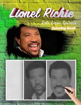 Book cover for Lionel Richie Dots Lines Spirals Coloring Book