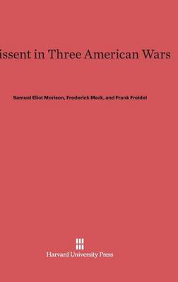 Book cover for Dissent in Three American Wars