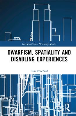 Book cover for Dwarfism, Spatiality and Disabling Experiences