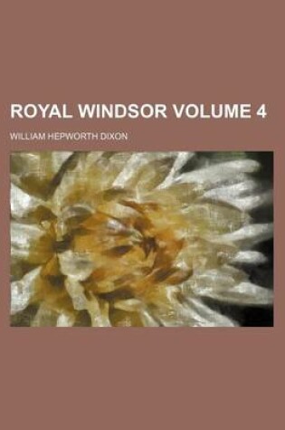 Cover of Royal Windsor Volume 4