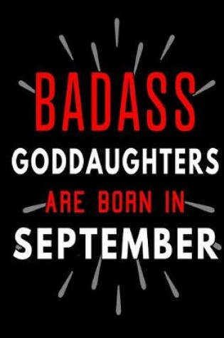 Cover of Badass Goddaughters Are Born In September