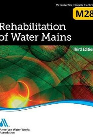 Cover of M28 Rehabilitation of Water Mains