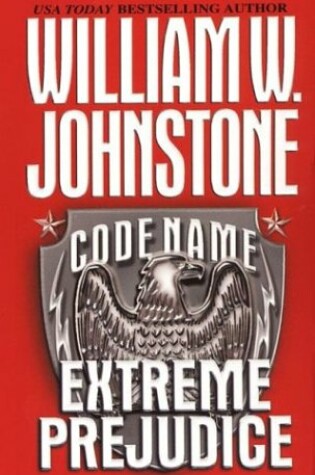 Cover of Code Name Extreme Prejudice