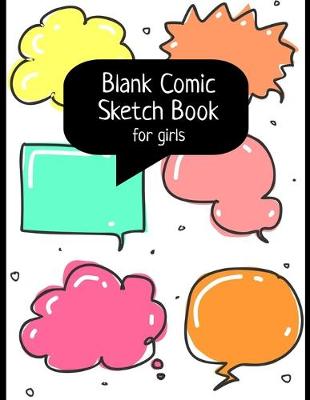 Book cover for Blank Comic Sketch Book For Girls