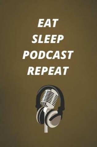 Cover of Eat Sleep Podcast Repeat