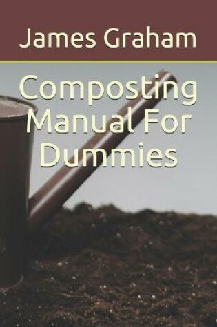 Cover of Composting Manual For Dummies