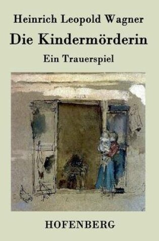 Cover of Die Kindermörderin