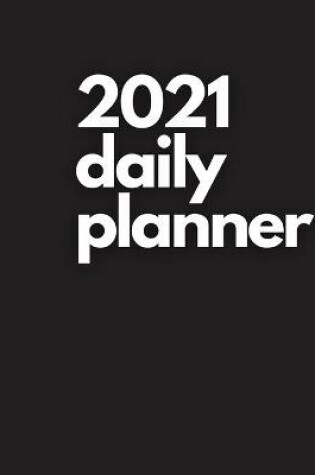 Cover of Large 2021 Daily Planner, Pitch Black Edition