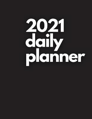 Cover of Large 2021 Daily Planner, Pitch Black Edition