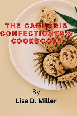 Book cover for The Cannabis Confectioner's Cookbook