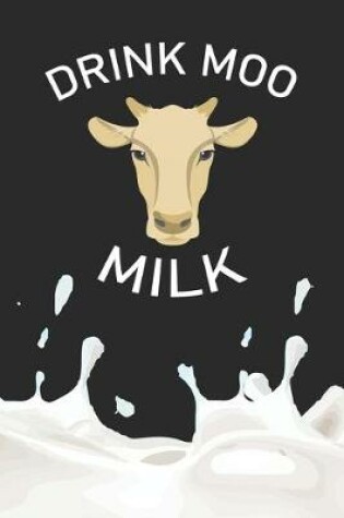 Cover of Drink Moo Milk