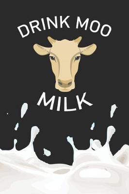 Book cover for Drink Moo Milk