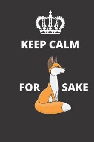 Cover of Keep Calm For Sake