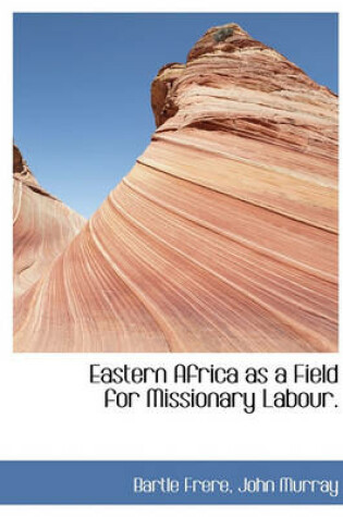 Cover of Eastern Africa as a Field for Missionary Labour.