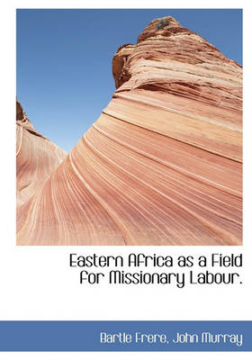 Book cover for Eastern Africa as a Field for Missionary Labour.