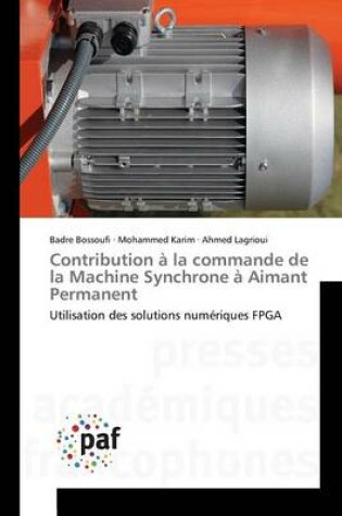 Cover of Contribution A La Commande de la Machine Synchrone A Aimant Permanent