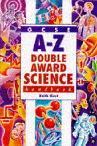 Cover of GCSE A-Z Double Award Science Handbook