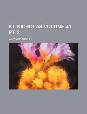 Book cover for St. Nicholas Volume 41, PT. 2