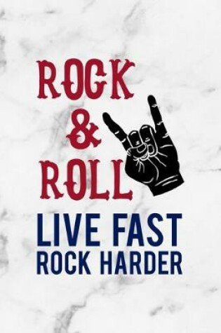 Cover of Rock & Roll Live Fast Rock Harder