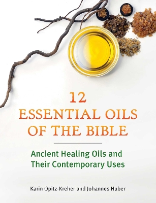 Book cover for Twelve Essential Oils of the Bible