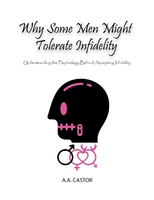 Cover of Why Some Men Might Tolerate Infidelity