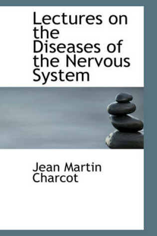 Cover of Lectures on the Diseases of the Nervous System