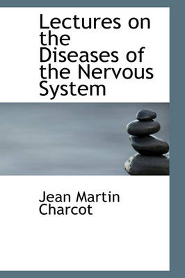 Book cover for Lectures on the Diseases of the Nervous System