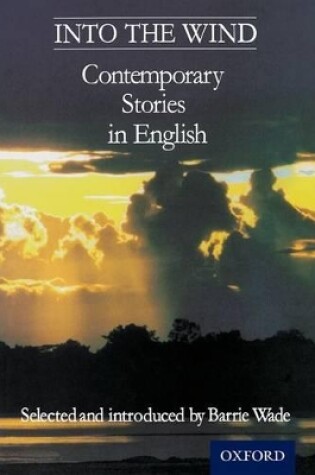 Cover of Into The Wind - Contemporary Stories in English