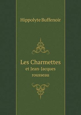 Book cover for Les Charmettes et Jean-Jacques rousseau