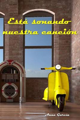 Book cover for Esta Sonando Nuestra Cancion