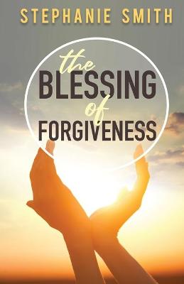 Book cover for The Blessing of Forgiveness