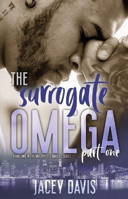 Cover of The Surrogate Omega Part One ( MMM Mpreg Omegaverse Romance)