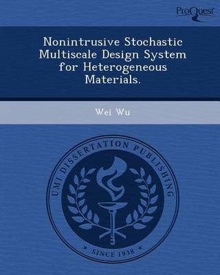 Book cover for Nonintrusive Stochastic Multiscale Design System for Heterogeneous Materials