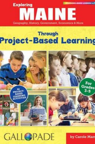 Cover of Exploring Maine Through Project-Based Learning