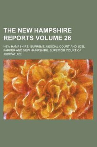 Cover of The New Hampshire Reports Volume 26