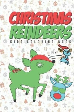 Cover of Christmas Reindeers Kids Coloring Book