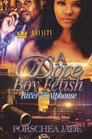 Cover of A Dope Boy Fetish