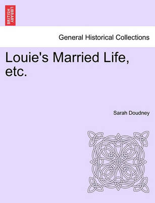 Book cover for Louie's Married Life, Etc.