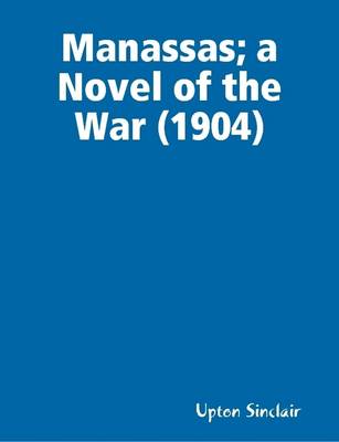 Book cover for Manassas; a Novel of the War (1904)