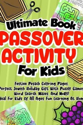 Cover of Ultimate Book Passover Activity For Kids