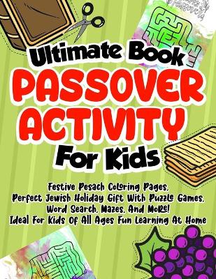 Book cover for Ultimate Book Passover Activity For Kids