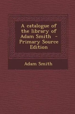 Cover of A Catalogue of the Library of Adam Smith