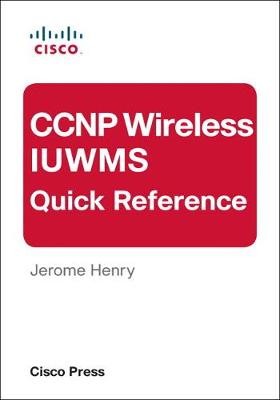 Book cover for CCNP Wireless IUWMS Quick Reference (eBook)