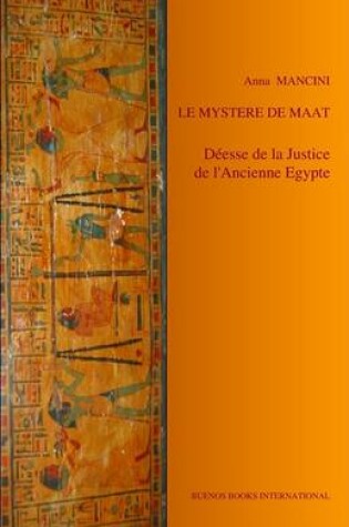 Cover of Le Mystere de Maat, Deesse de La Justice de L'Ancienne Egypte